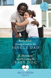 bokomslag Daring To Fall For The Single Dad / Secretly Dating The Baby Doc