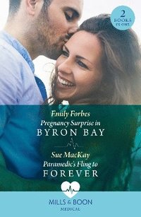 bokomslag Pregnancy Surprise In Byron Bay / Paramedic's Fling To Forever