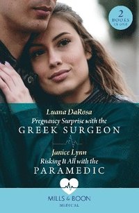 bokomslag Pregnancy Surprise With The Greek Surgeon / Risking It All With The Paramedic
