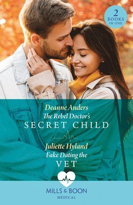 Rebel Doctor's Secret Child / Fake Dating The Vet 1