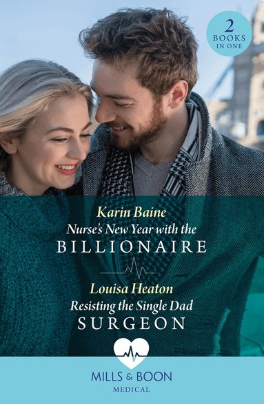 Karin Baine, Louisa Heaton - Nurse's New Year With The Billionaire / Resisting The Single Dad Surgeon, Häftad