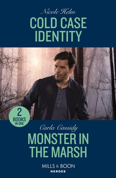 Nicole Helm, Carla Cassidy - Cold Case Identity / Monster In The Marsh, Häftad