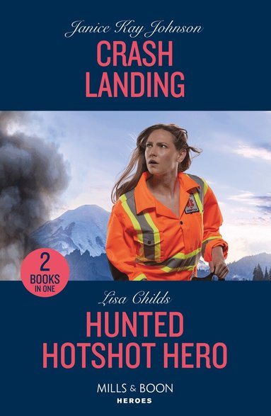 Janice Kay Johnson, Lisa Childs - Crash Landing / Hunted Hotshot Hero, Häftad