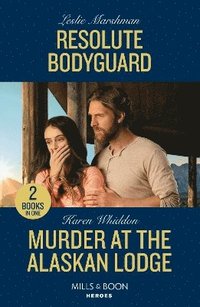 bokomslag Resolute Bodyguard / Murder At The Alaskan Lodge