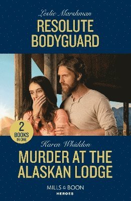 bokomslag Resolute Bodyguard / Murder At The Alaskan Lodge