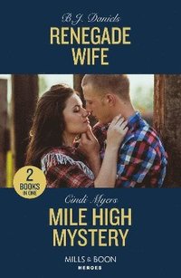 bokomslag Renegade Wife / Mile High Mystery