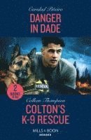 Danger In Dade / Colton's K-9 Rescue 1