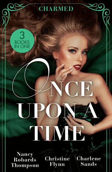 Nancy Robards Thompson, Christine Flynn, Charlene Sands - Once Upon A Time: Charmed, Häftad