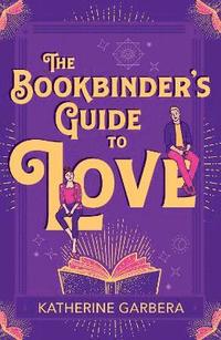 bokomslag The Bookbinder's Guide To Love