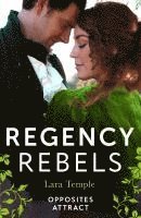 bokomslag Regency Rebels: Opposites Attract