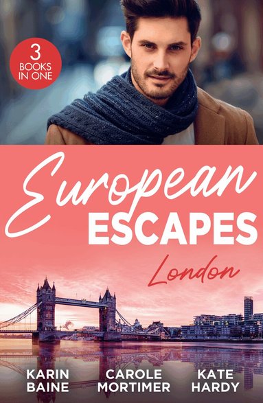 Karin Baine, Carole Mortimer, Kate Hardy - European Escapes: London, Häftad