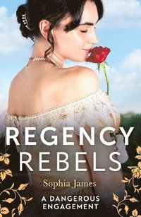 bokomslag Regency Rebels: A Dangerous Engagement