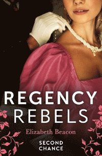 bokomslag Regency Rebels: Second Chance