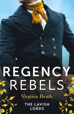 Virginia Heath - Regency Rebels: The Lavish Lords, Häftad