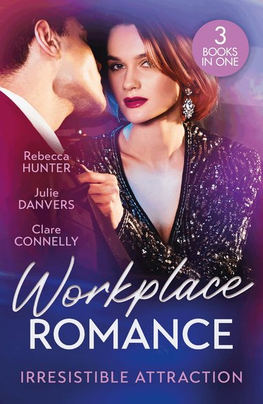 Rebecca Hunter, Julie Danvers, Clare Connelly - Workplace Romance: Irresistible Attraction, Häftad