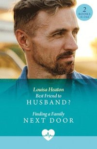 bokomslag Best Friend To Husband? / Finding A Family Next Door
