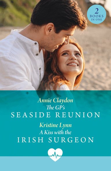 Annie Claydon, Kristine Lynn - Gp's Seaside Reunion / A Kiss With The Irish Surgeon, Häftad