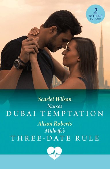 Scarlet Wilson, Alison Roberts - Nurse's Dubai Temptation / Midwife's Three-Date Rule, Häftad