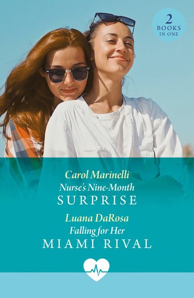 Carol Marinelli, Luana DaRosa - Nurse's Nine-Month Surprise / Falling For Her Miami Rival, Häftad