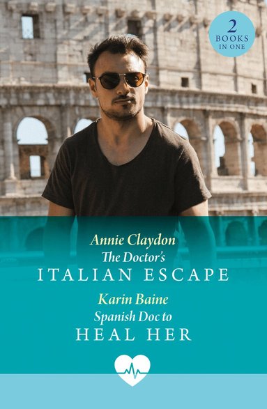 Annie Claydon, Karin Baine - Doctor's Italian Escape / Spanish Doc To Heal Her, Häftad