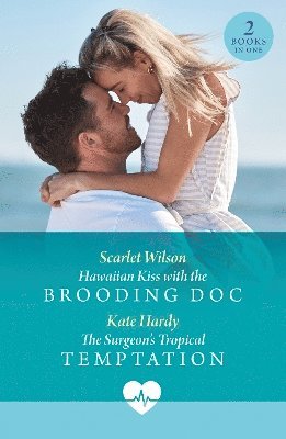 bokomslag Hawaiian Kiss With The Brooding Doc / The Surgeon's Tropical Temptation