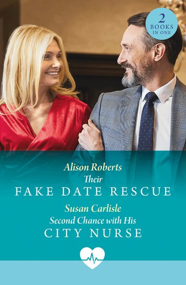 Alison Roberts, Susan Carlisle - Their Fake Date Rescue / Second Chance With His City Nurse, Häftad