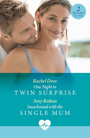 Rachel Dove, Amy Ruttan - One Night To Twin Surprise / Snowbound With The Single Mum, Häftad