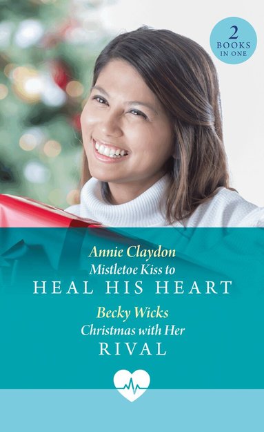 Annie Claydon, Becky Wicks - Mistletoe Kiss To Heal His Heart / Christmas With Her Rival, Häftad