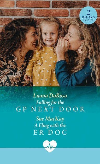 Luana DaRosa, Sue MacKay - Falling For The Gp Next Door / A Fling With The Er Doc, Häftad