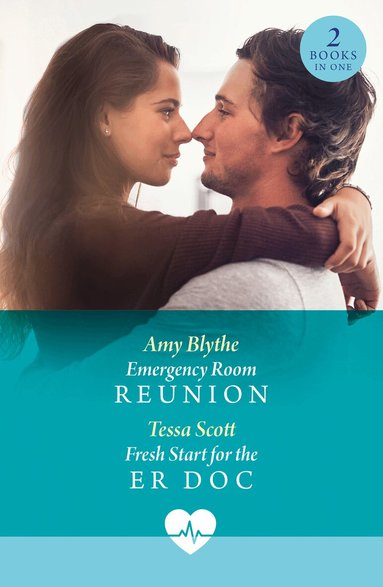 Amy Blythe, Tessa Scott - Emergency Room Reunion / Fresh Start For The Er Doc, Häftad