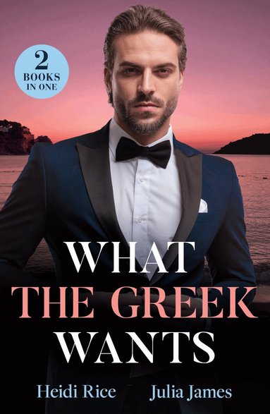 Heidi Rice, Julia James - What The Greek Wants, Häftad