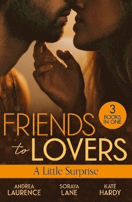Friends To Lovers: A Little Surprise 1