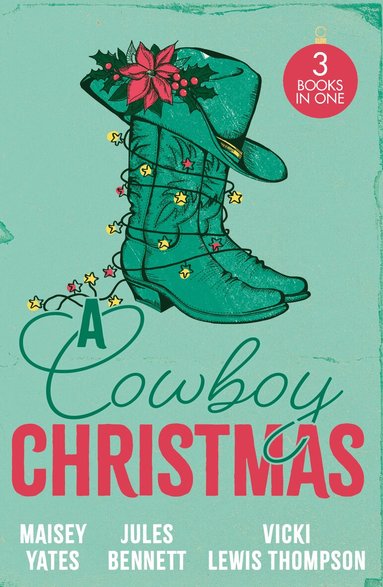 Maisey Yates, Jules Bennett, Vicki Lewis Thompson - Cowboy Christmas, Häftad
