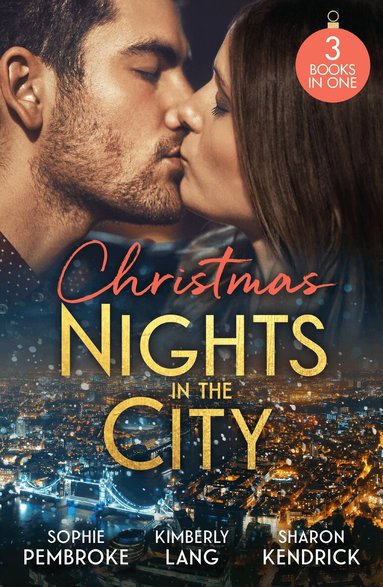 Sophie Pembroke, Kimberly Lang, Sharon Kendrick - Christmas Nights In The City, Häftad