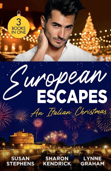 Susan Stephens, Sharon Kendrick, Lynne Graham - European Escapes: An Italian Christmas, Häftad