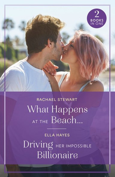 bokomslag What Happens At The Beach / Driving Her Impossible Billionaire