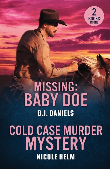 B.J. Daniels, Nicole Helm - Missing: Baby Doe / Cold Case Murder Mystery, Häftad