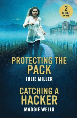 Julie Miller, Maggie Wells - Protecting The Pack / Catching A Hacker, Häftad