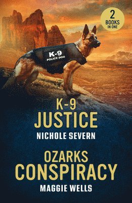 bokomslag K-9 Justice / Ozarks Conspiracy