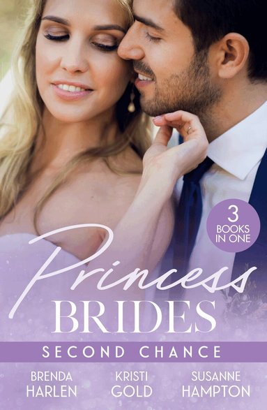 Brenda Harlen, Kristi Gold, Susanne Hampton - Princess Brides: Second Chance, Häftad