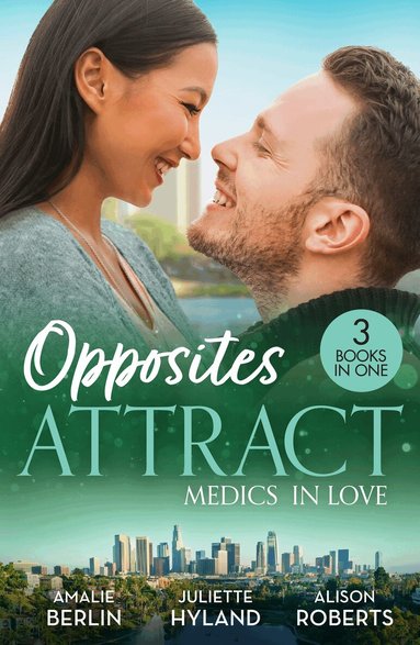 Amalie Berlin, Juliette Hyland, Alison Roberts - Opposites Attract: Medics In Love, Häftad