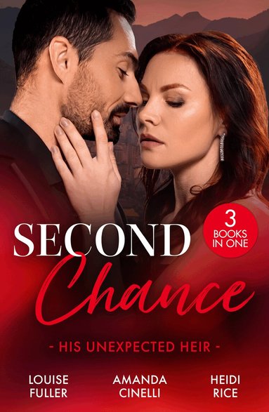 Louise Fuller, Amanda Cinelli, Heidi Rice - Second Chance: His Unexpected Heir, Häftad