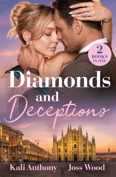 Kali Anthony, Joss Wood - Diamonds And Deceptions, Häftad