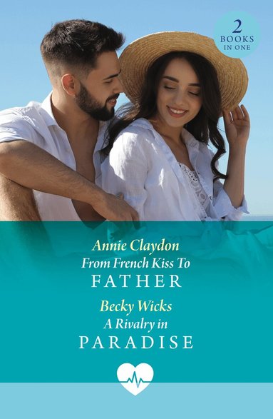 Annie Claydon, Becky Wicks - From French Kiss To Father / A Rivalry In Paradise, Häftad