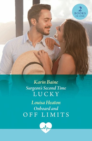 Karin Baine, Louisa Heaton - Surgeon's Second Time Lucky / Onboard And Off Limits, Häftad