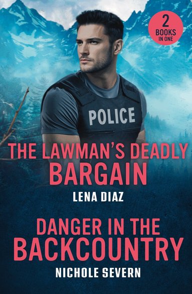 Lena Diaz, Nichole Severn - Lawman's Deadly Bargain / Danger In The Backcountry, Häftad