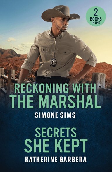 Simone Sims, Katherine Garbera - Reckoning With The Marshal / Secrets She Kept, Häftad