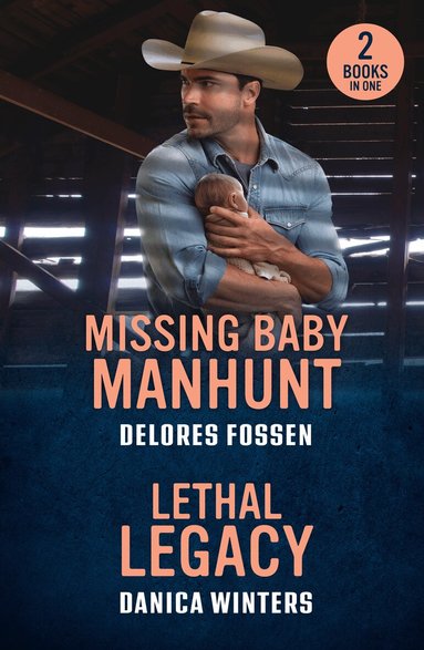 Delores Fossen, Danica Winters - Missing Baby Manhunt / Lethal Legacy, Häftad