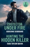 Adrienne Giordano, Tara Taylor Quinn - Protector Under Fire / Hunting The Hidden Killer, Häftad