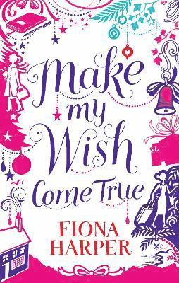 Fiona Harper - Make My Wish Come True, Häftad